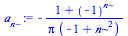 `+`(`-`(`/`(`*`(`+`(1, `^`(-1, n))), `*`(Pi, `*`(`+`(`-`(1), `*`(`^`(n, 2))))))))