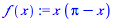 `*`(x, `*`(`+`(Pi, `-`(x))))