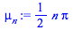 `+`(`*`(`/`(1, 2), `*`(n, `*`(Pi))))