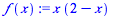 `*`(x, `*`(`+`(2, `-`(x))))