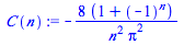 `+`(`-`(`/`(`*`(8, `*`(`+`(1, `^`(-1, n)))), `*`(`^`(n, 2), `*`(`^`(Pi, 2))))))