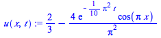 `+`(`/`(2, 3), `-`(`/`(`*`(4, `*`(exp(`+`(`-`(`*`(`/`(1, 10), `*`(`^`(Pi, 2), `*`(t)))))), `*`(cos(`*`(Pi, `*`(x)))))), `*`(`^`(Pi, 2)))))
