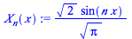 `/`(`*`(`^`(2, `/`(1, 2)), `*`(sin(`*`(n, `*`(x))))), `*`(`^`(Pi, `/`(1, 2))))