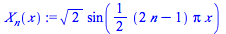 `*`(`^`(2, `/`(1, 2)), `*`(sin(`+`(`*`(`/`(1, 2), `*`(`+`(`*`(2, `*`(n)), `-`(1)), `*`(Pi, `*`(x))))))))