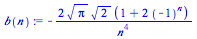 `+`(`-`(`/`(`*`(2, `*`(`^`(Pi, `/`(1, 2)), `*`(`^`(2, `/`(1, 2)), `*`(`+`(1, `*`(2, `*`(`^`(-1, n)))))))), `*`(`^`(n, 4)))))