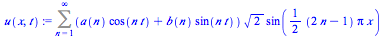 Sum(`*`(`+`(`*`(a(n), `*`(cos(`*`(n, `*`(t))))), `*`(b(n), `*`(sin(`*`(n, `*`(t)))))), `*`(`^`(2, `/`(1, 2)), `*`(sin(`+`(`*`(`/`(1, 2), `*`(`+`(`*`(2, `*`(n)), `-`(1)), `*`(Pi, `*`(x))))))))), n = 1 ...