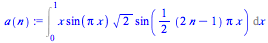 Int(`*`(x, `*`(sin(`*`(Pi, `*`(x))), `*`(`^`(2, `/`(1, 2)), `*`(sin(`+`(`*`(`/`(1, 2), `*`(`+`(`*`(2, `*`(n)), `-`(1)), `*`(Pi, `*`(x)))))))))), x = 0 .. 1)