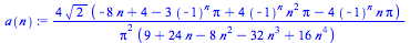`+`(`/`(`*`(4, `*`(`^`(2, `/`(1, 2)), `*`(`+`(`-`(`*`(8, `*`(n))), 4, `-`(`*`(3, `*`(`^`(-1, n), `*`(Pi)))), `*`(4, `*`(`^`(-1, n), `*`(`^`(n, 2), `*`(Pi)))), `-`(`*`(4, `*`(`^`(-1, n), `*`(n, `*`(Pi)...