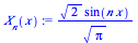 `/`(`*`(`^`(2, `/`(1, 2)), `*`(sin(`*`(n, `*`(x))))), `*`(`^`(Pi, `/`(1, 2))))