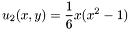 \[u_2(x,y)= \frac{1}{6} x (x^2-1)\]